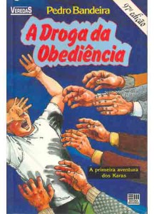 "A Droga da Obediência", um clássico de Pedro Bandeira.
